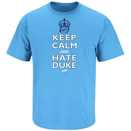 North Carolina Basketball Fans. Keep Calm and Hate Duke Carolina Blue T-Shirt (Sm-5X) (Short Sleeve, Large)